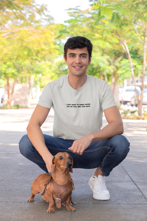 I just want to drink coffee, pet my dog, and take naps Tee-shirt