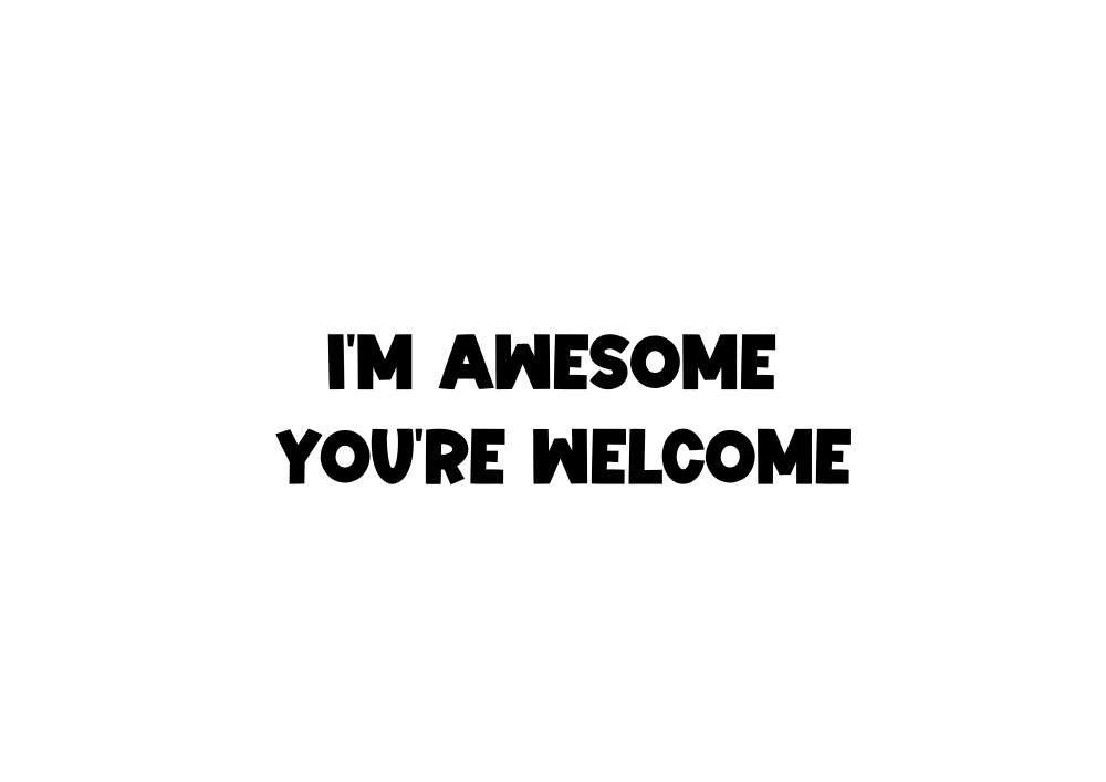 I'm awesome - You're welcome Tee-shirt - Image 2
