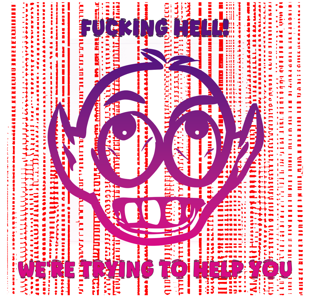 Fucking hell - we're trying to help you Tee-shirt - Image 2