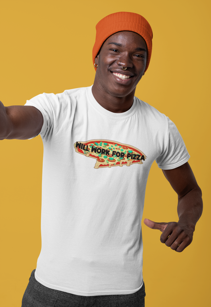 Will work for pizza Tee-shirt